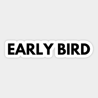 EARLY BIRD Sticker